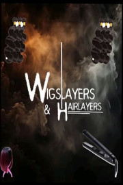 Wigslayers & Hairlayers