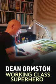 Dean Ormston: Working-Class Superhero