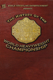 The History of the World Heavyweight Championship