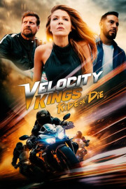 Velocity Kings: Ride or Die