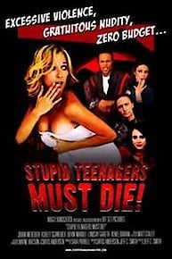 Stupid Teenagers Must Die!