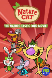 Nature Cat: The Nature-tastic Four Movie!