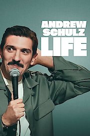 Andrew Schulz: Life