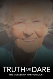 Truth or Dare: The Murder of Mary Gregory