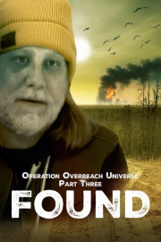 Operation Overreach Universe Part 3: Found
