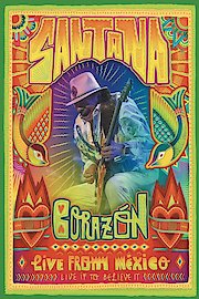 Santana Corazon: Live from Mexico: Live It to Believe It