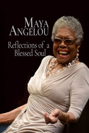 Maya Angelou: Reflections of a Blessed Soul