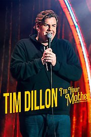 Tim Dillon: I'm Your Mother