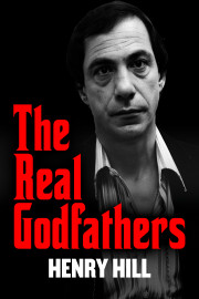 The Real Godfathers - Henry Hill