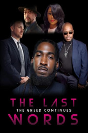 The Last Words: The Greed Continues
