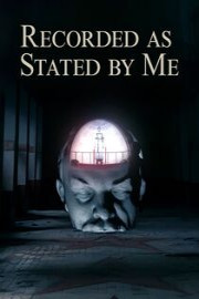 Recorded as Stated by Me