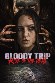 Bloody Trip: Rise of the Dead