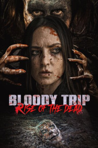 Bloody Trip: Rise of the Dead