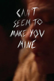 Can't Seem to Make You Mine