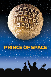 MST3K: Prince Of Space