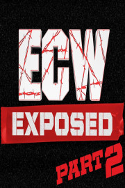ECW Exposed: Part 2
