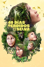 40 Días Perdidos en La Selva