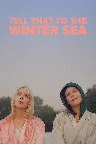 Tell That to the Winter Sea