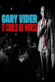 Gary Vider: It Could Be Worse