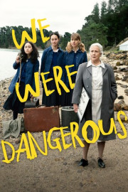 We Were Dangerous