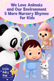 Little Baby Bum - We Love Animals and Our Environment & More Nursery Rhymes for Kids