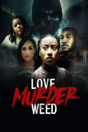 Love Murder Weed