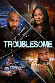 Troublesome