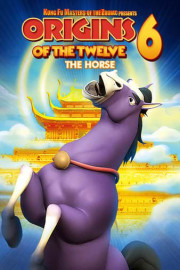 Kung Fu Masters Of The Zodiac Origins Of The Twelve 6: The Horse