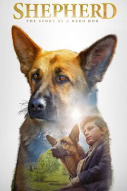 Shepherd: The Story Of A Hero Dog