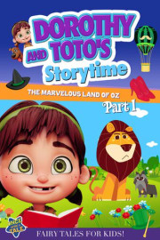 Dorothy and Toto's Storytime: The Marvelous Land of Oz Part 1