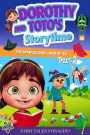 Dorothy and Toto's Storytime: The Marvelous Land of Oz Part 2
