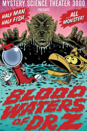 Mystery Science Theater 3000: Blood Waters of Dr. Z