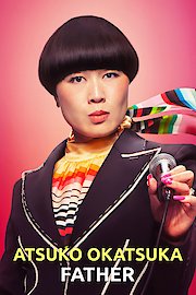 Atsuko Okatsuka: Father