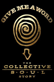 Give Me a Word: The Collective Soul Story