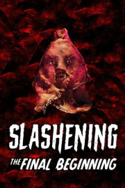 Slashening: The Final Beginning