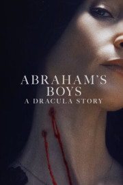 Abraham's Boys: A Dracula Story