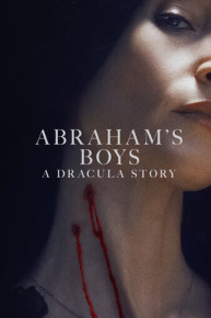 Abraham's Boys: A Dracula Story