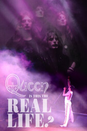 Queen: Is This The Real Life?