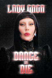 Lady Gaga: Dance or Die
