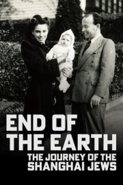 End of the Earth: The Journey of the Shanghai Jews