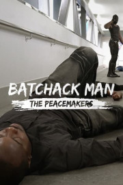Batchack Man: The Peacemakers