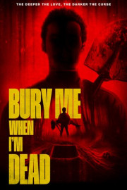 Bury Me When I'm Dead