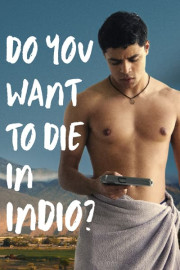 Do You Want to Die in Indio?