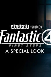 The Fantastic Four: First Steps | A Special Look