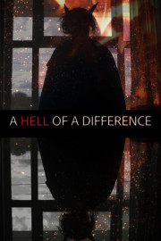 A Hell of a Difference