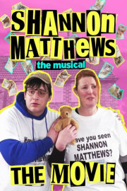 Shannon Matthews: The Musical... The Movie