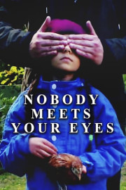 Nobody Meets Your Eyes