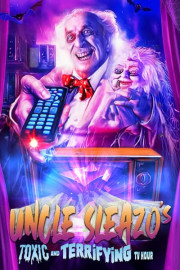 Uncle Sleazo's Toxic and Terrifying TV Hour