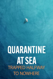 Quarantine at Sea: Trapped Halfway to Nowhere