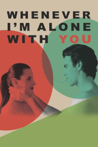 Whenever I'm Alone With You